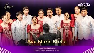 Ave Maris Stella - UST Chorus of Arts and Letters【Finalist】NAMCYA 2025 Senior Choir