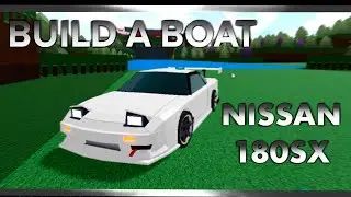 Nissan 180SX! In Build A Boat! | Roblox