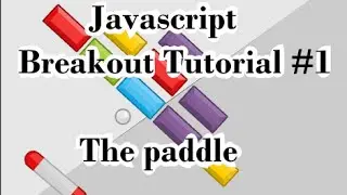 [Html5/Javascript] Breakout Tutorial #1