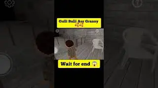 Gulli Bulli Aur Granny ka Game 🥰 #shorts #gullibullihorrorstory #mrsagargaming