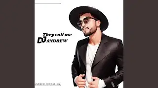 They call me DJ Andrew