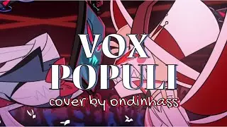 Vox Populi - FEMALE COVER by ondinhass (from Hazbin Hotel)