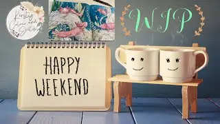 Happy Weekend WIP!! Wip Wip hooray!