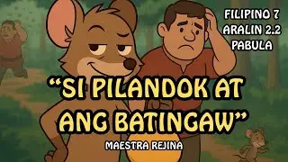 Filipino 7 | Aralin 2.2 &ndash; Si Pilandok at ang Batingaw | PABULA