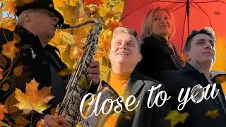 Close to you - Несломленный дух (The Carpenters cover)🍁🎵🍂