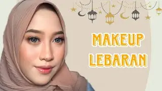 Makeup Idul fitri (Tahan lama dan anti ngecrack)!!!