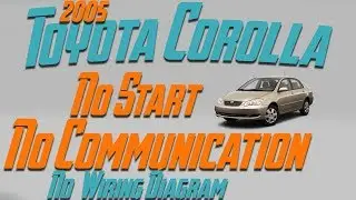 Toyota Corolla 2005 года выпуска не заводится — нет связи — нет схемы электропроводки