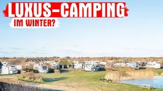 ⭐️ 6-Sterne Campingplatz im Winter GETESTET! ❄️Das Ergebnis überrascht