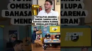 Totalitas Ananda Omesh Sampai Lupa Bahasa Sunda Karena Mendalami Peran