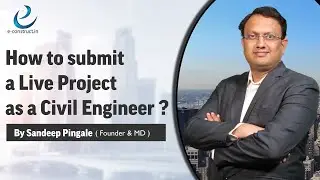 How to submit a live project as a Civil Engineer ?