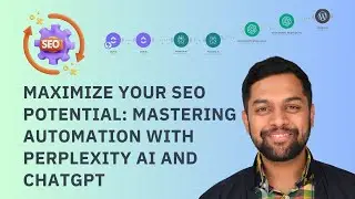 Maximize Your SEO Potential: Mastering Automation with Perplexity AI and ChatGPT