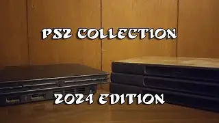 My PS2 Collection [2024 Edition]