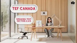TEF Canada Speaking Practice | Simulation Section A & B | French Oral Test 2025 #tefcanada #tef