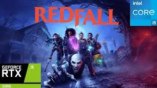 Redfall | RTX 2060 | i5 10400 | 1080p, 1440p, 4K  #PCGamePass