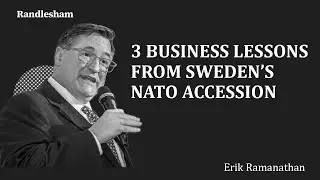 Randlesham | Erik Ramanathan - 3 Business Lessons from Sweden&rsquo;s NATO Accession