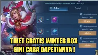 CARA MENDAPATKAN TIKET DRAW GRATIS EVENT WINTER BOX 2021 MOBILE LEGEND - MISI EVENT WINTER BOX ML