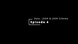Building production micro-services. Episode 4: Data - JSON and JSON Schema