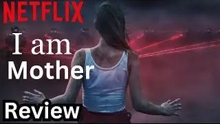 I am Mother Movie Review | Netflix Movies | Teaser