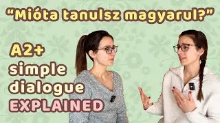 Easy Hungarian Dialogue EXPLAINED - 
