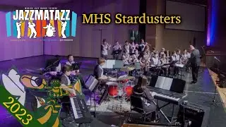 2023 Jazzmatazz - MHS Stardusters