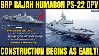 BRP Rajah Humabon OPV Construction Begins as Early!