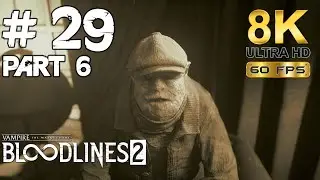Blutschwestern Part 6 [Deutsch 8K] E29 - Lets Play: Vampire: The Masquerade – Bloodlines 2