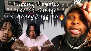Flipping R&B Samples For 21 Savage & MoneyBagg Yo