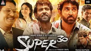 Super 30 || Bollywood Movie||Anand Kumar & His Students|| Hrithik Roshan ||Review And Facts in Hindi