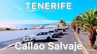 TENERIFE 🇪🇸 CALLAO SALVAJE Resort ☀️ Road tour 4K