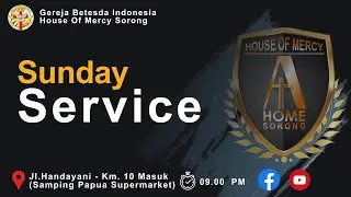 Sunday Service, 28 Desember 2025 [ Gereja Betesda Indonesia - House Of Mercy Sorong ]