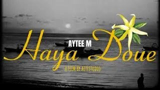 AYTEE M - HAYA DOUE ( VISUALIZER )