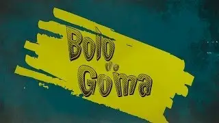 Bolo de Goma - Teaser