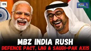 MBZ India Rush: Defence Pact, LNG & Saudi-Pak Axis | @WorldAffairs_Unfiltered