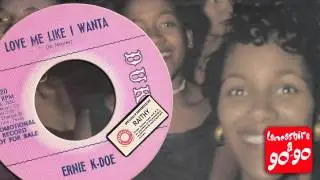 ERNIE K-DOE - LOVE ME LIKE I WANTA