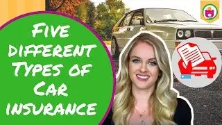 What are the Five Different Types of Car Insurance? | Save Money Tricks |