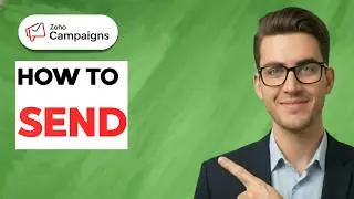 How to Send Zoho Campaigns [2026 Full Guide]