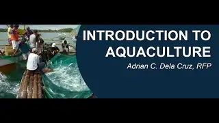 PART I: INTRODUCTION TO AQUACULTURE_MR. ADRIAN C. DELA CRUZ