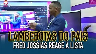 FRED JOSSIAS REAGE A LISTA DOS MAIORES LAMBEBOTAS DE MOCAMBIQUE EM 2025