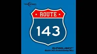 M-Project - Route 143 (Powerstomp Mix) [TERRAFORM MUSIC]