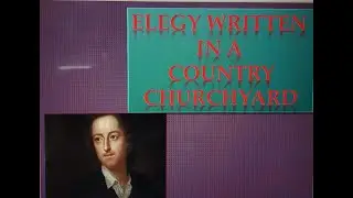 Gray's Elegy Written in a Country Churchyard (Part II) #Epitaph​ #TransitionPeriod​ #GraveyardPoetry