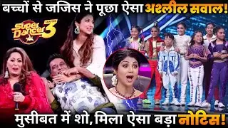 Shocking: Big Controversy on Super Dancer 3 For This Reason ! Check out The Matter !