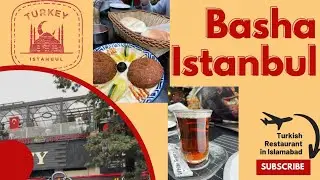 Basha Istanbul / Best Turkish Restaurant in Islamabad F 7 / Turkish Food / Turkish Cuisine