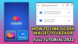 HOW TO LINK GCASH WALLET TO LAZADA | FULL TUTORIAL 2022