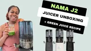 NAMA J2 JUICER UNBOXING | NAMA J2 JUICER REVIEW | GREEN JUICE RECIPE