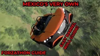 Forza Horizon 5 - Forzathon Guide - Mexico's Very Own - Easy BARREL ROLL SKILL Guide - VUHL 05RR