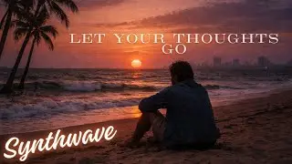 Synthwave Beach Mix to let your thoughts go