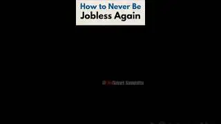 how to be never jobless again #shorts #shortvideo