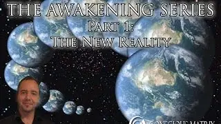 The Awakening Series - Part 1: The New Reality