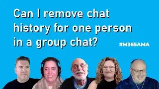 #M365AMA Can I remove chat history for one person in a group chat?