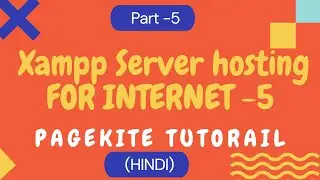 Pagekite Installation Step by Step 2022  ( hindi )   Part 5 xampp hindi